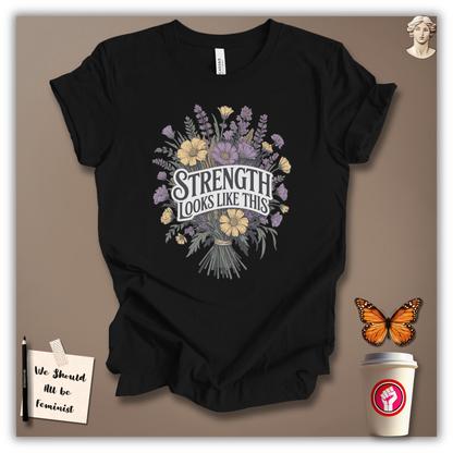 Strength Looks Like This T-Shirt