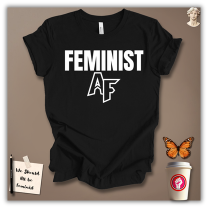 Feminist AF T-Shirt