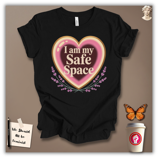 I Am My Safe Space T-Shirt