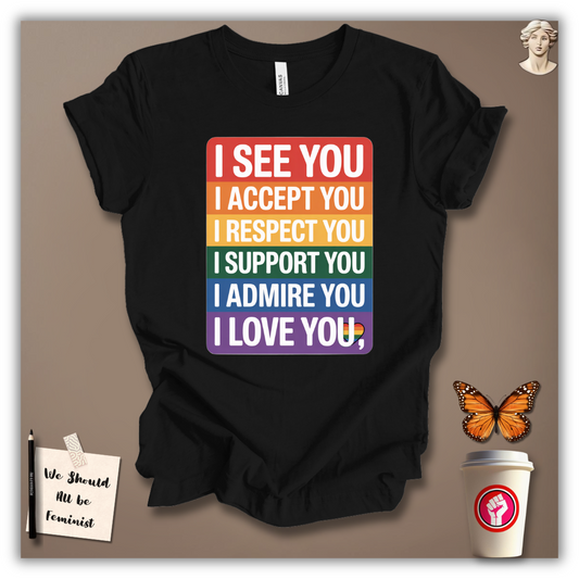 I See You, I Love You T-Shirt