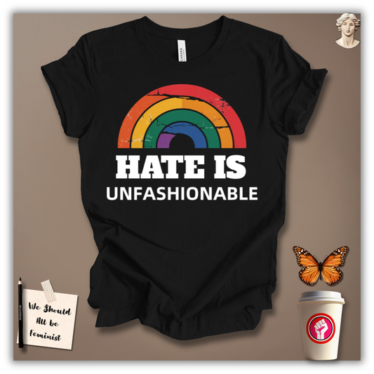Hate Is Unfashionable T-Shirt