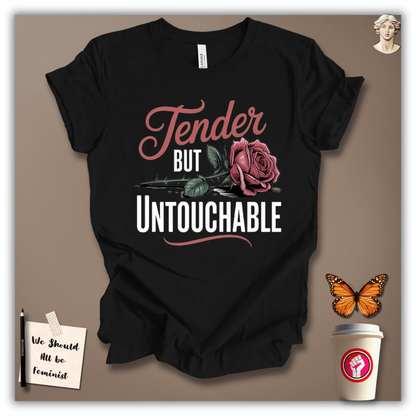 Tender But Untouchable T-Shirt