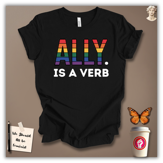Ally Is A Verb T-Shirt