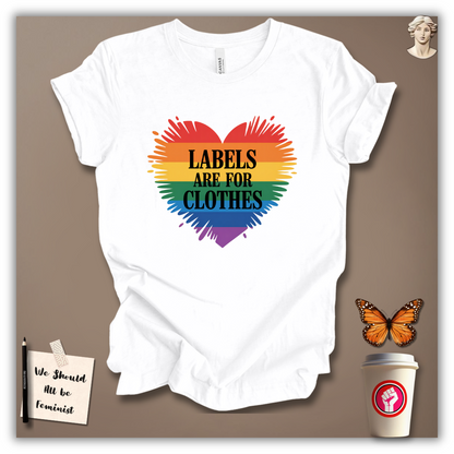 Labels Are For Clothes T-Shirt