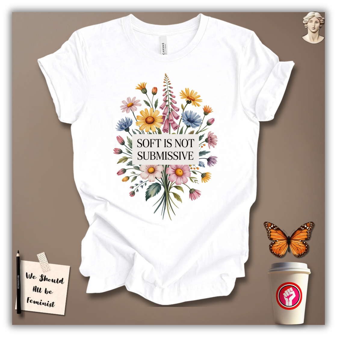 Soft Is Not Submissive T-Shirt