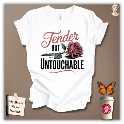 Tender But Untouchable T-Shirt
