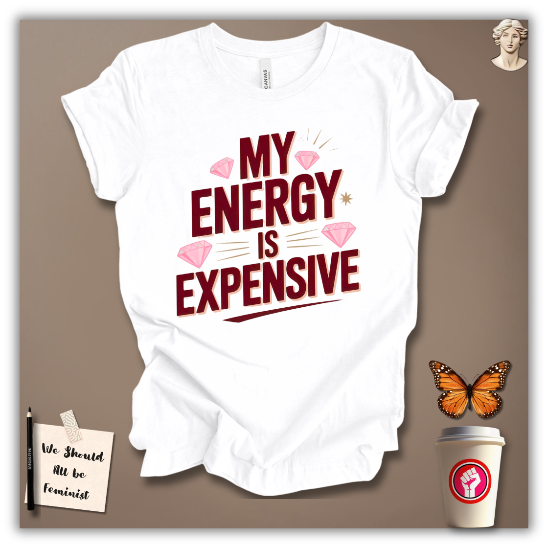 My Energy Is Expensive T-Shirt