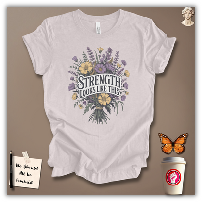 Strength Looks Like This T-Shirt