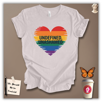Undefined, Unashamed T-Shirt