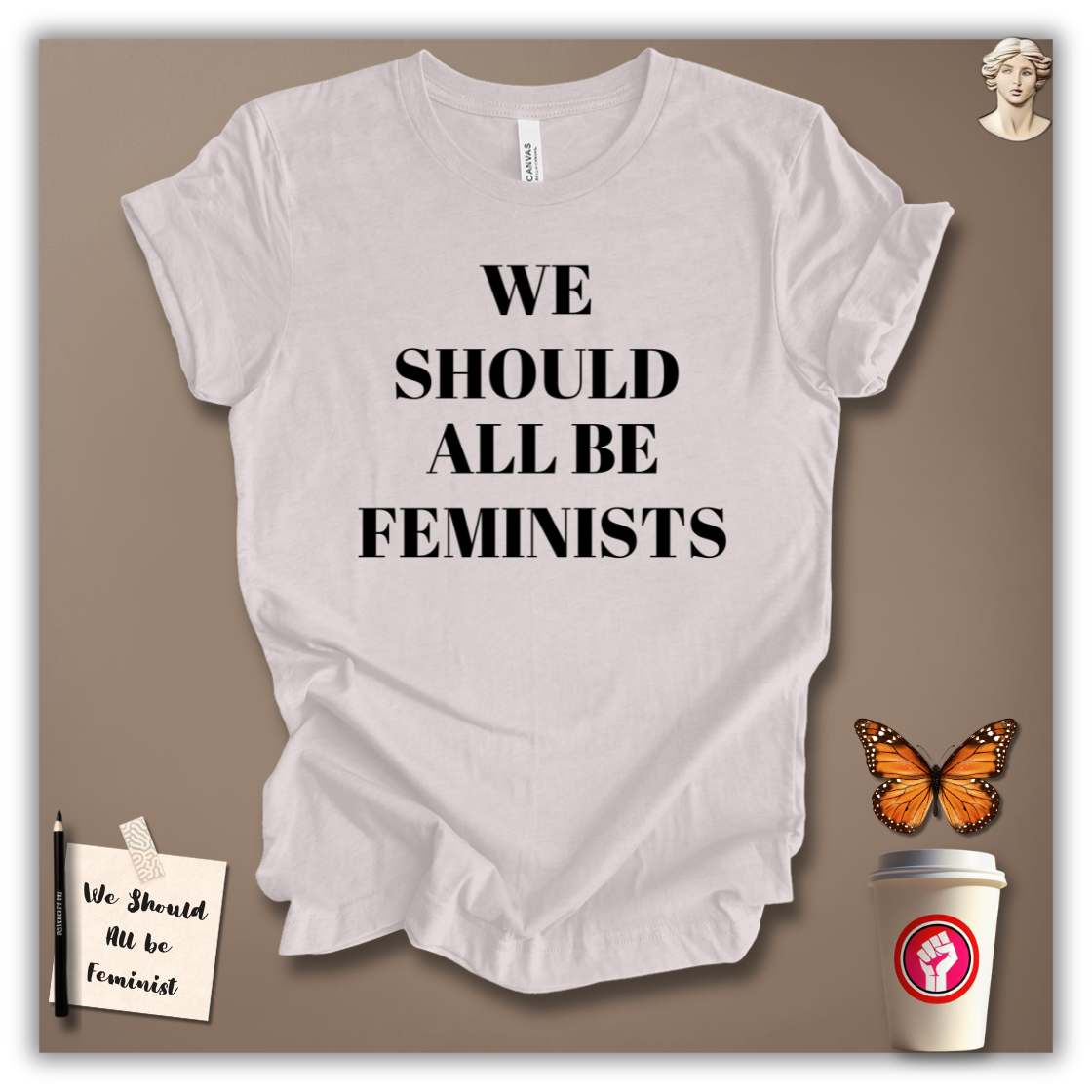 We Should All Be Feminists T-Shirt