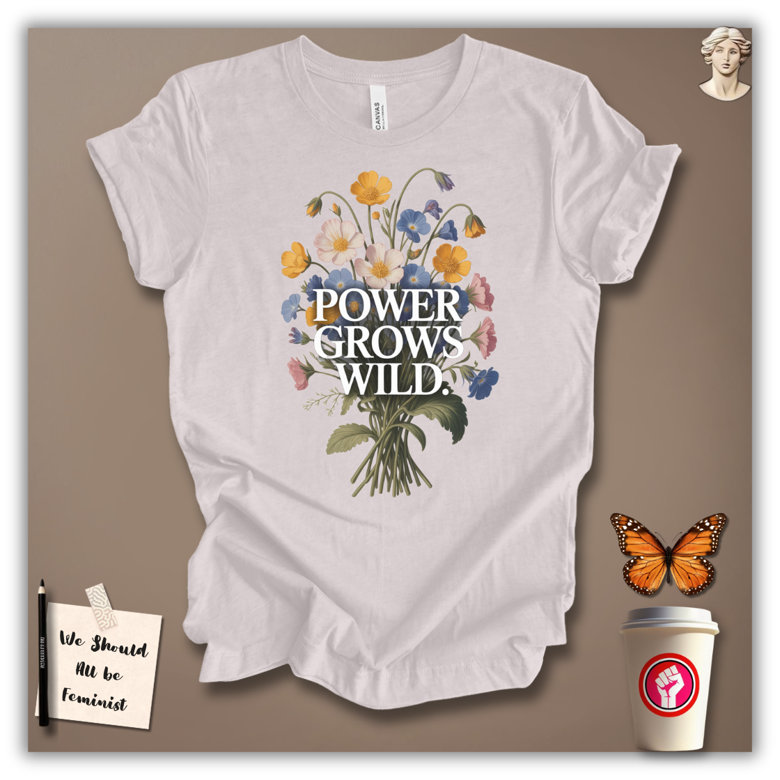 Power Grows Wild T-Shirt