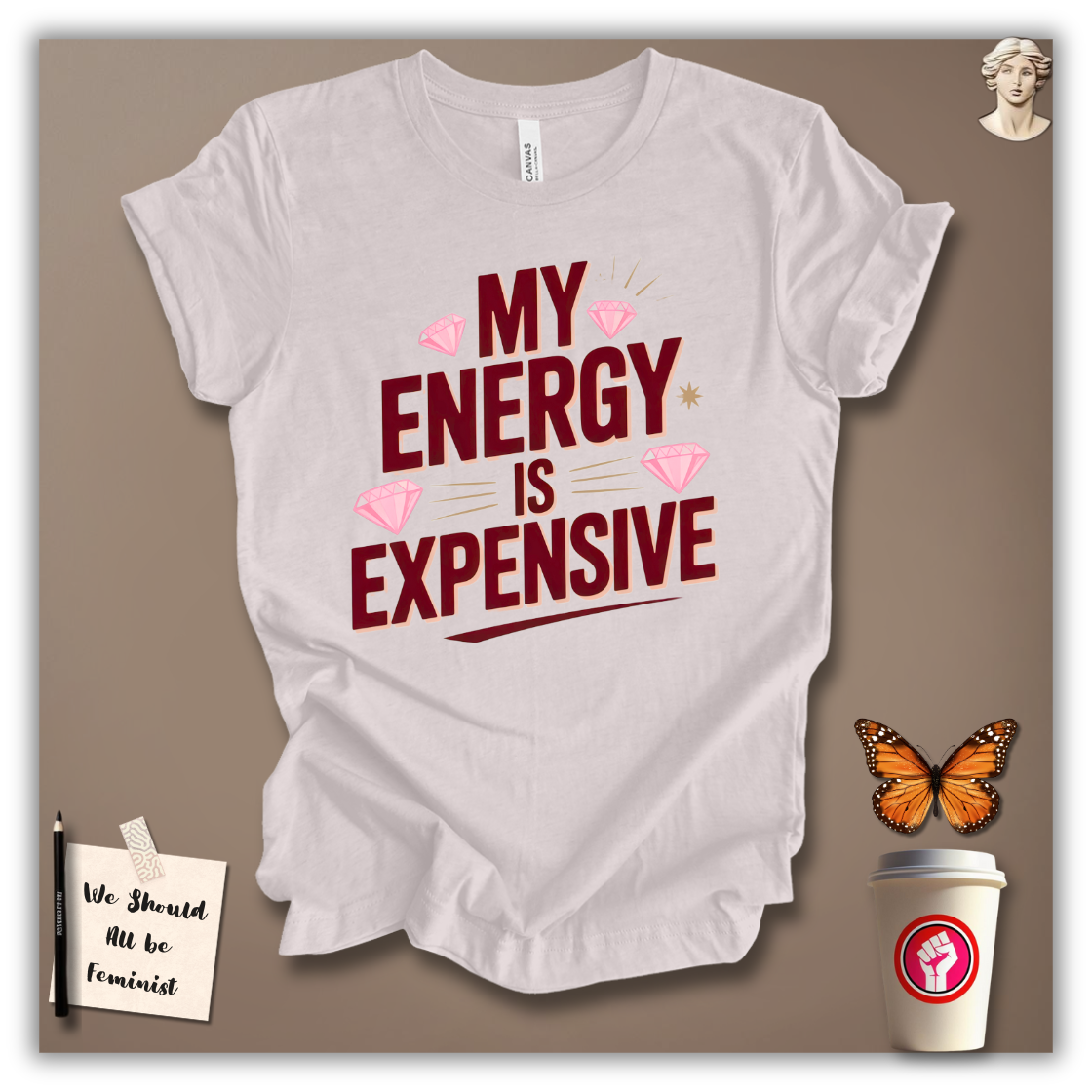 My Energy Is Expensive T-Shirt