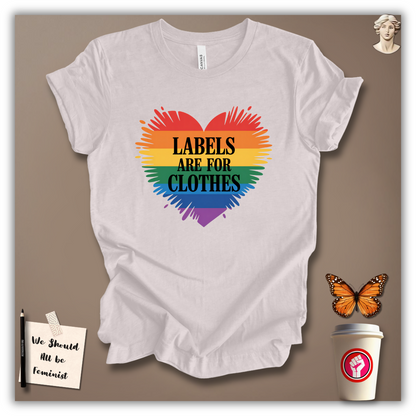 Labels Are For Clothes T-Shirt
