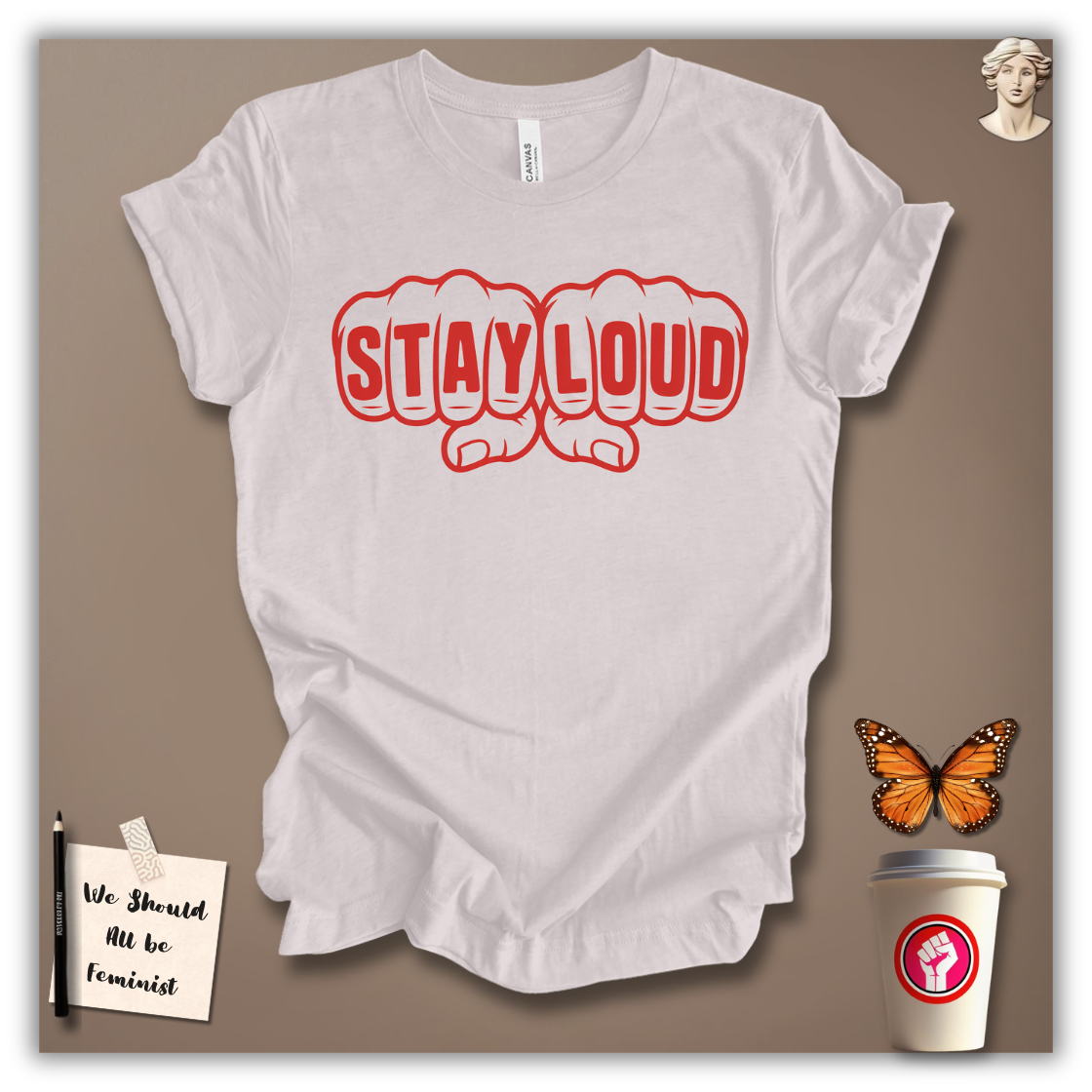 Stay Loud T-Shirt