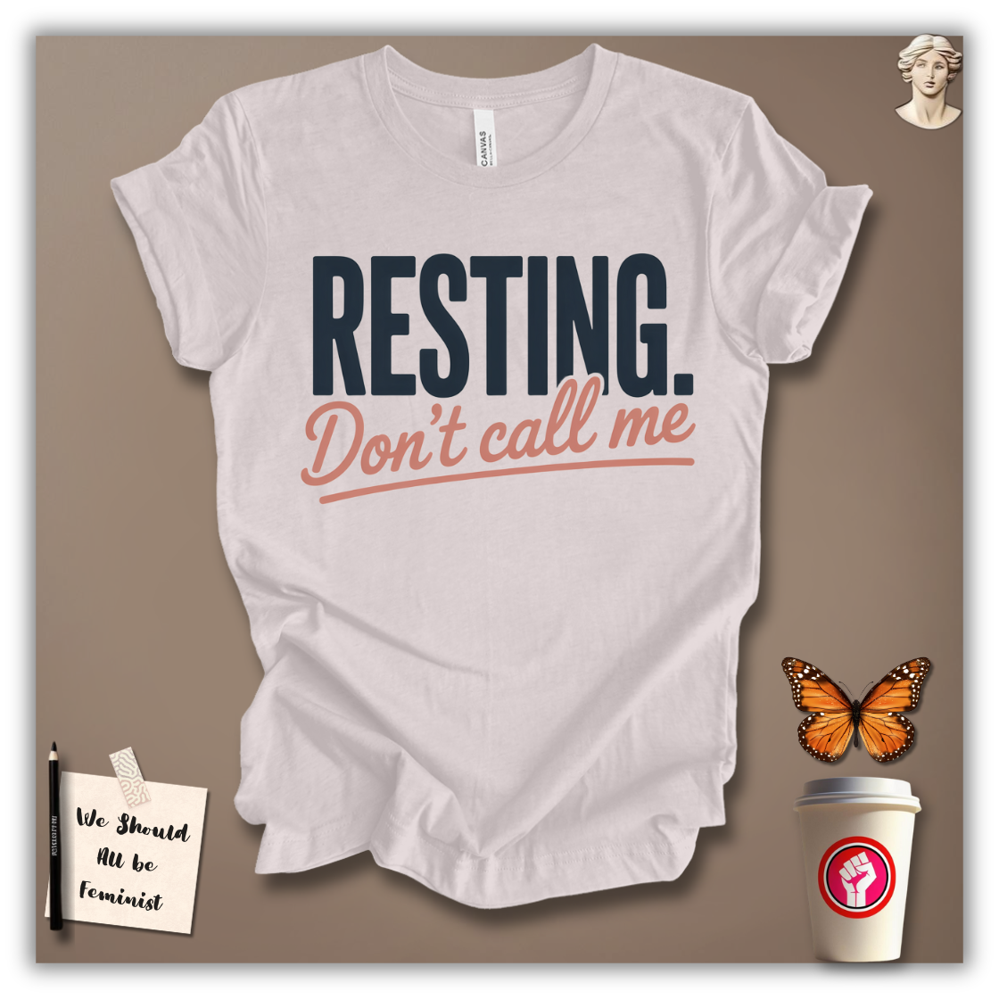 Resting. Don’t Call Me T-Shirt