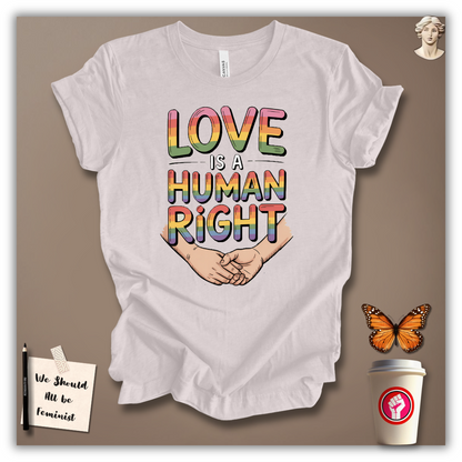 Love Is A Human Right T-Shirt