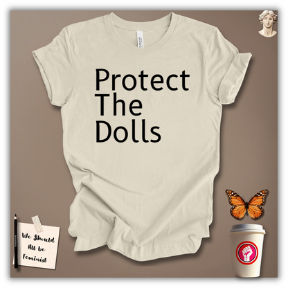 Protect The Dolls T-Shirt