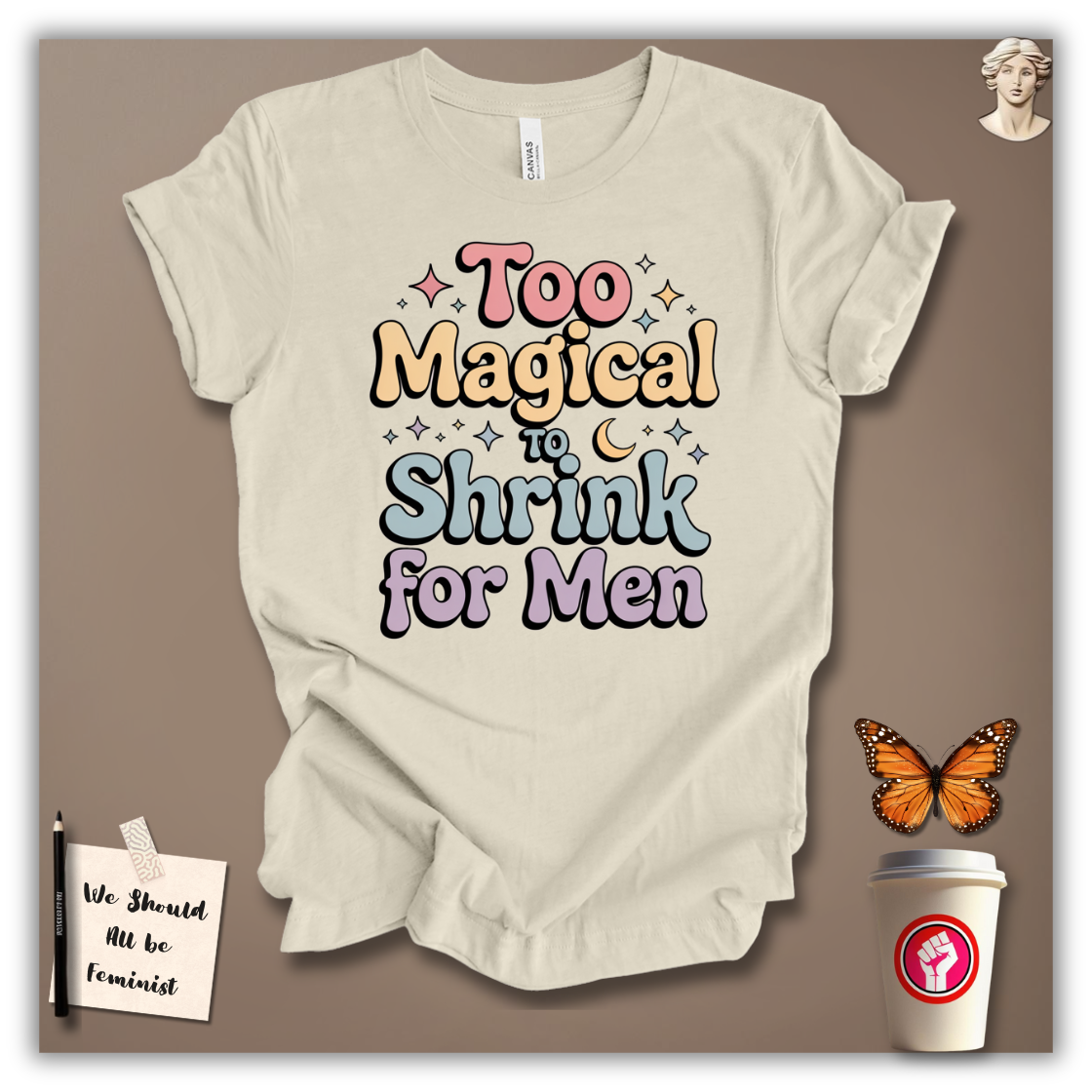 Too Magical to Shrink for Men T-Shirt