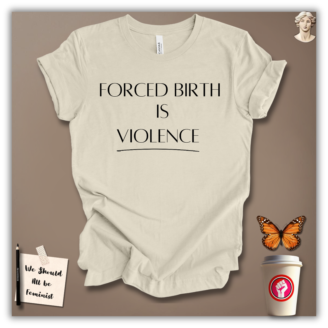 Forced Birth Is Violence T-Shirt