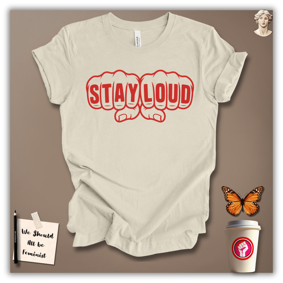 Stay Loud T-Shirt