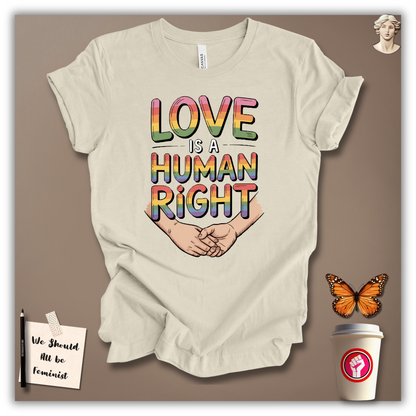 Love Is A Human Right T-Shirt