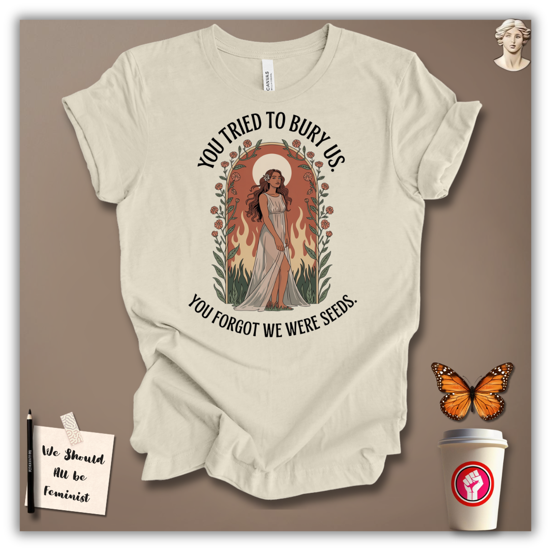 You Tried to Bury Us T-Shirt