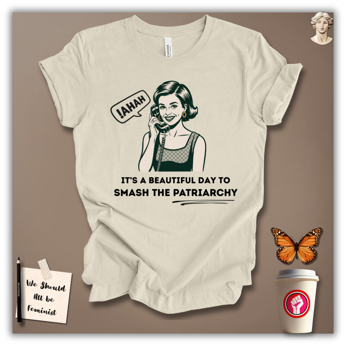 It’s a Beautiful Day to Smash Patriarchy T-Shirt