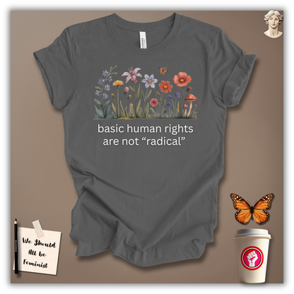 Basic Rights Are Not Radical T-Shirt