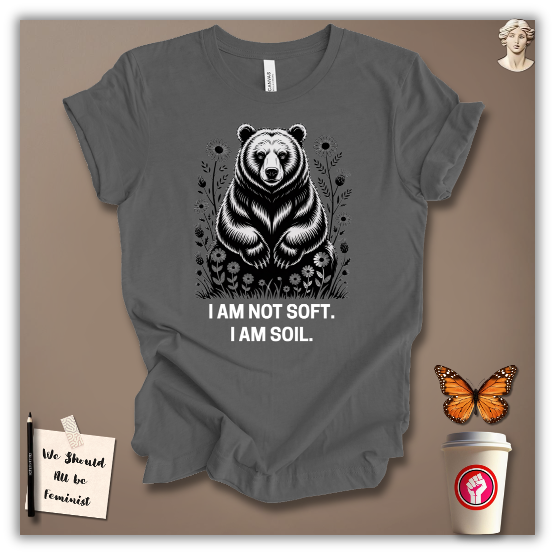 I Am Not Soft T-Shirt