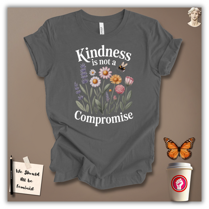 Kindness Is Not a Compromise T-Shirt