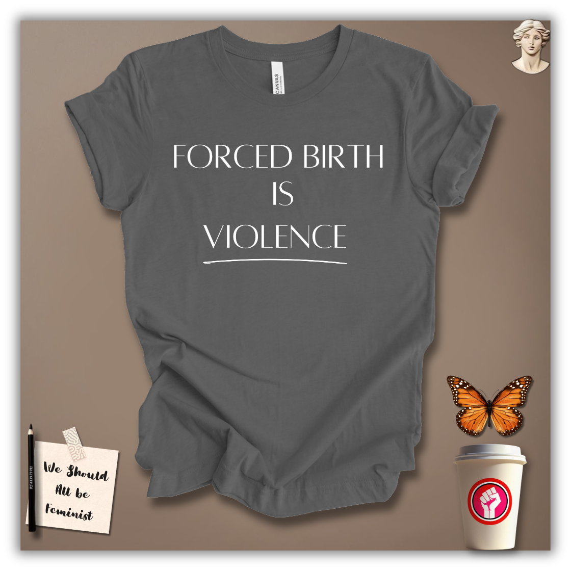 Forced Birth Is Violence T-Shirt