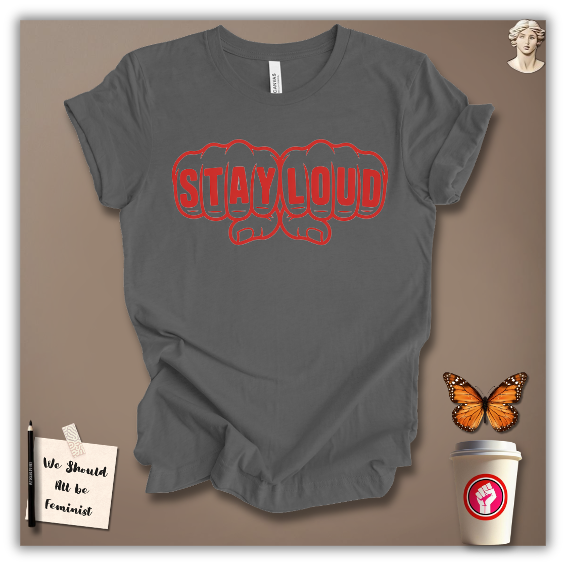 Stay Loud T-Shirt