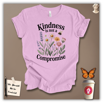 Kindness Is Not a Compromise T-Shirt