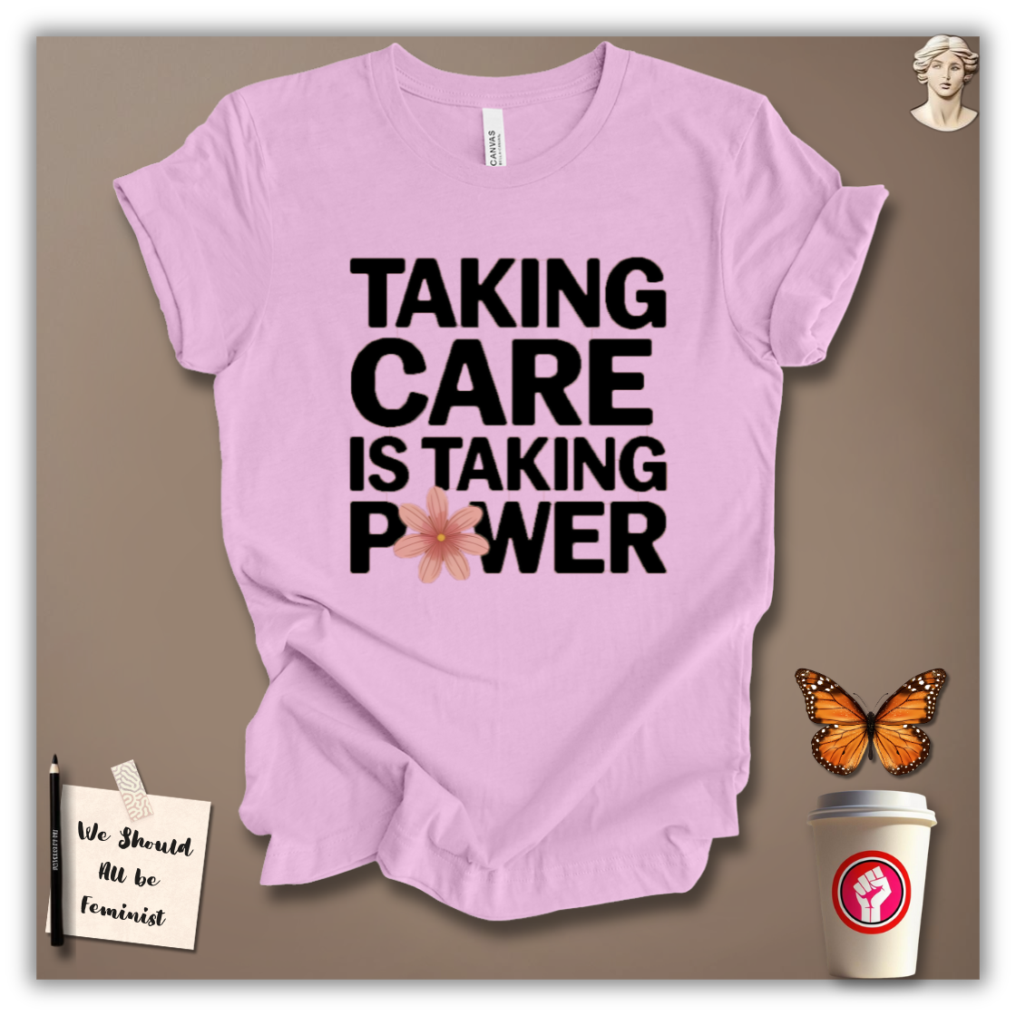 Taking Care Is Taking Power T-Shirt