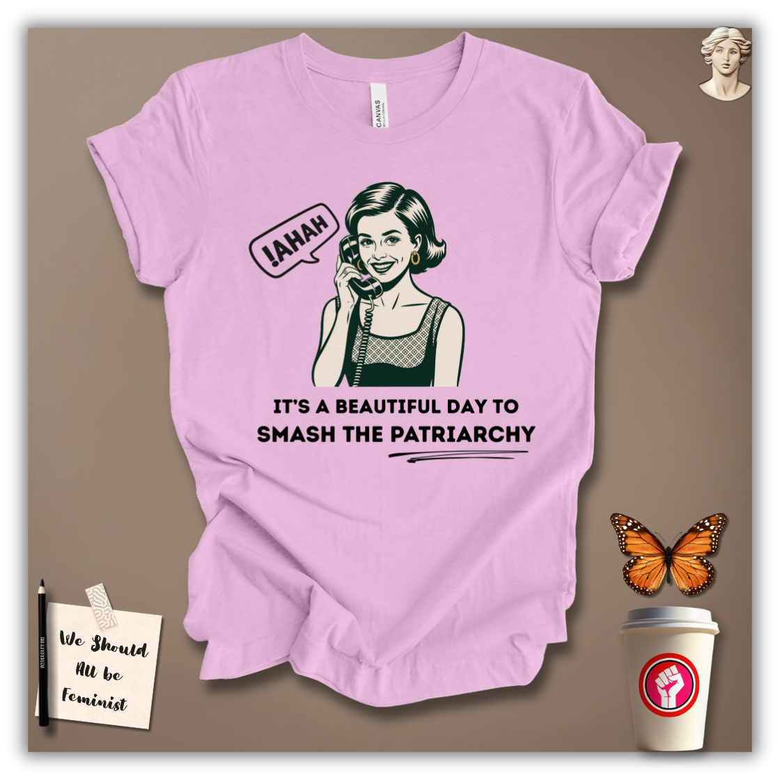 It’s a Beautiful Day to Smash Patriarchy T-Shirt