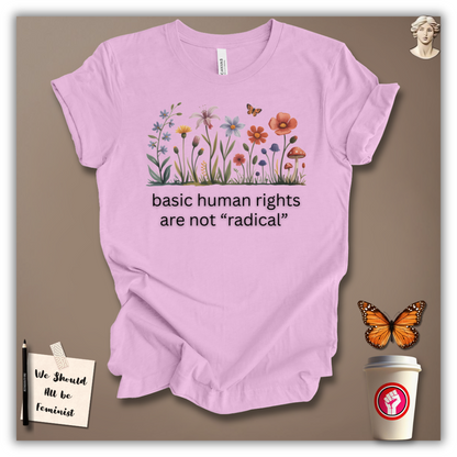 Basic Rights Are Not Radical T-Shirt