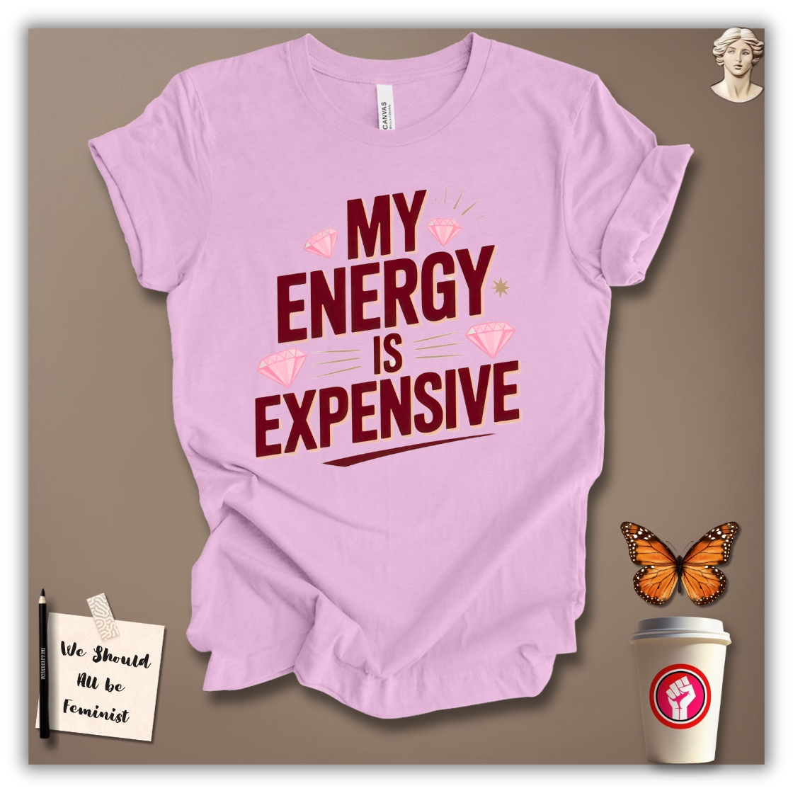 My Energy Is Expensive T-Shirt