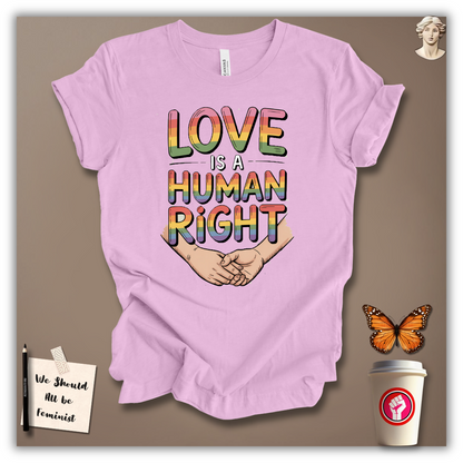 Love Is A Human Right T-Shirt