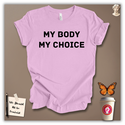 My Body, My Choice T-Shirt