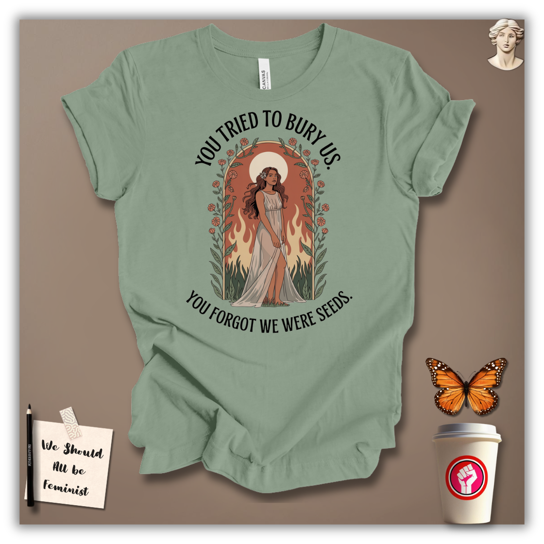 You Tried to Bury Us T-Shirt