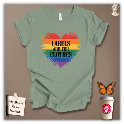 Labels Are For Clothes T-Shirt