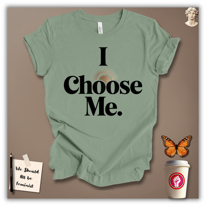 I Choose Me T-Shirt