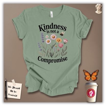 Kindness Is Not a Compromise T-Shirt