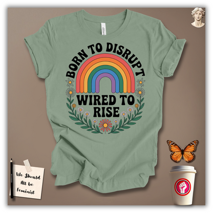 Born to Disrupt T-shirt