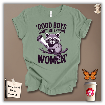 Good Boys Don’t Interrupt Women T-Shirt