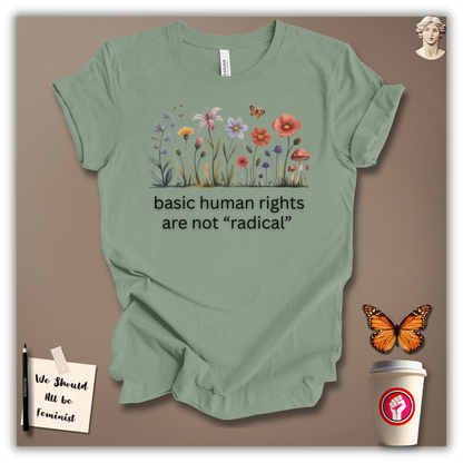 Basic Rights Are Not Radical T-Shirt