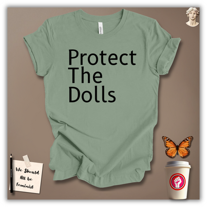 Protect The Dolls T-Shirt