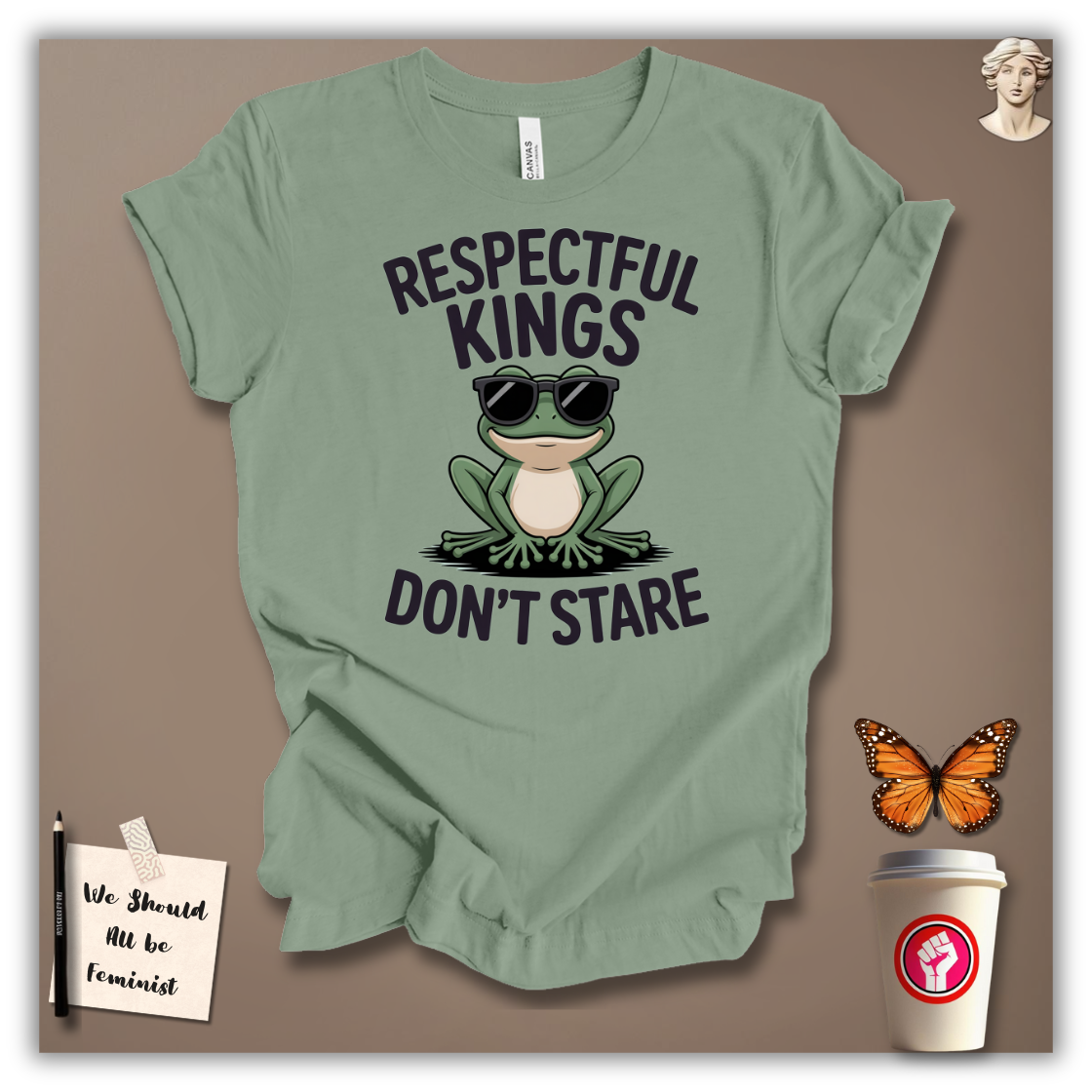 Respectful Kings Don’t Stare T-Shirt