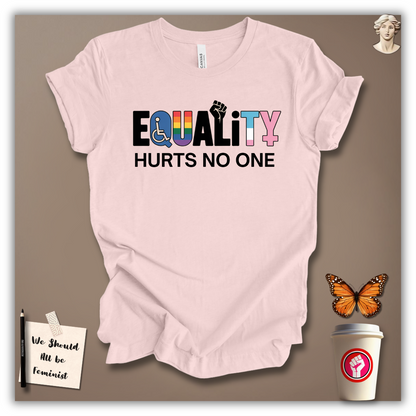Equality Hurts No One T-Shirt