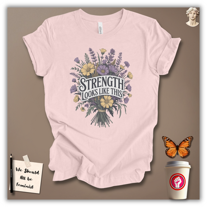 Strength Looks Like This T-Shirt